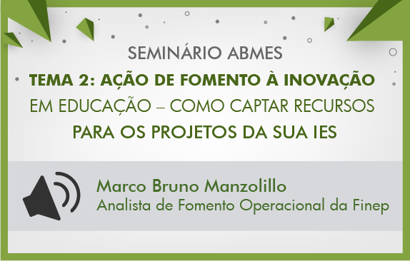 Seminários de fevereiro ABMES | Ação de fomento à inovação em educação (Marco Bruno Manzolillo)
